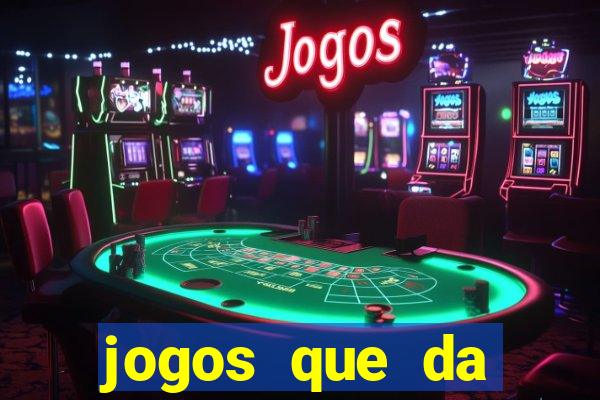 jogos que da dinheiro de verdade sem depositar